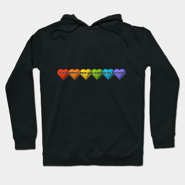 Colorful Hearts - Treat others how you want to be treated Hoodie by ToochArt